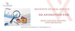 Benefits of Real Estate 3D Animation for Real Estate Agents and Brokers