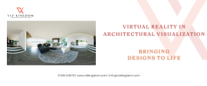Virtual Reality in Architectural Visualization Bringing Designs to Life