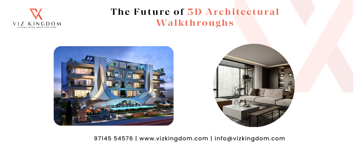 The Future of 3D Architectural Walkthroughs