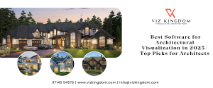 Best Software for Architectural Visualization in 2025 | Top Picks for Architects