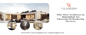 Why More Architects in Ahmedabad Are Choosing 3D Rendering Services