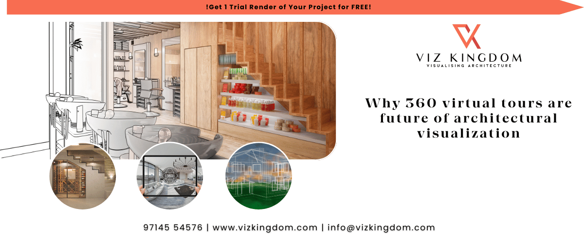 Why 360 virtual tours are future of architectural visualization