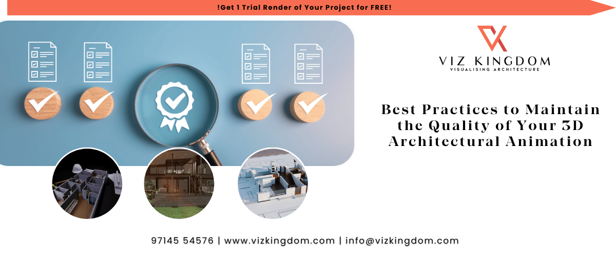 Best Practices to Maintain the Quality of Your 3D Architectural Animation