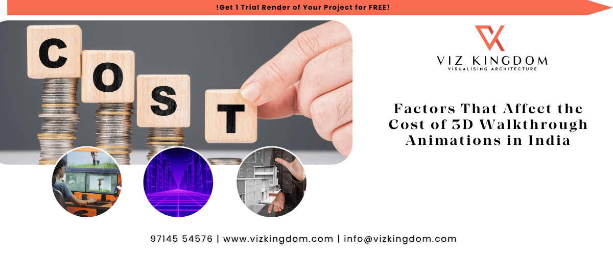 Factors That Affect the Cost of 3D Walkthrough Animations in India