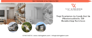 Top Features to Look for in Photorealistic 3D Rendering Services