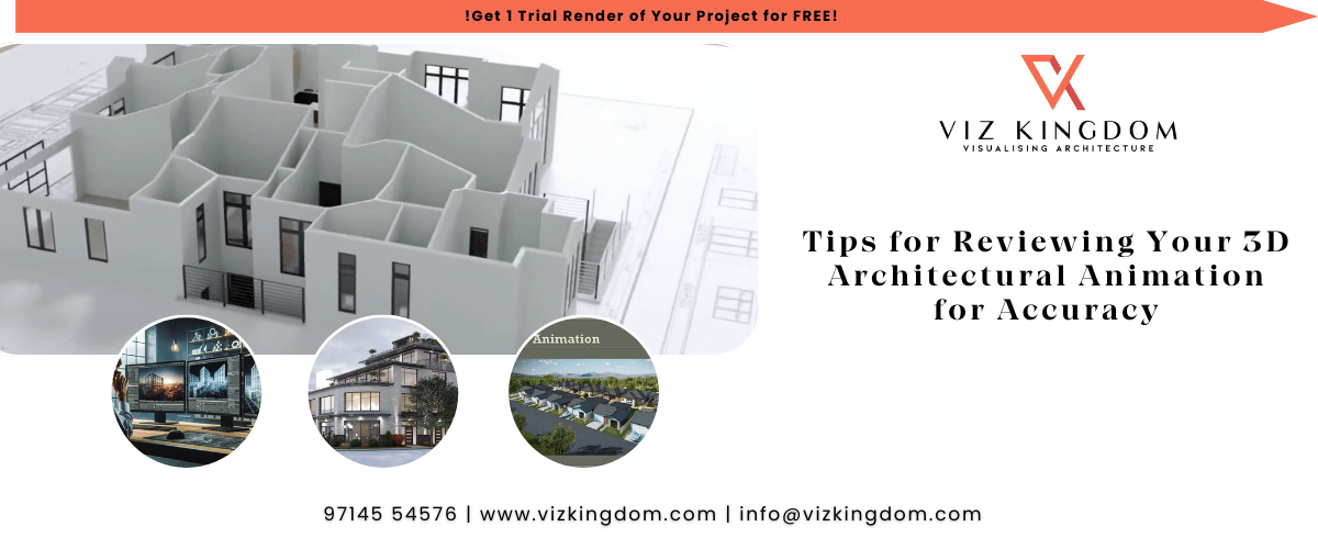 Tips for Reviewing Your 3D Architectural Animation for Accuracy