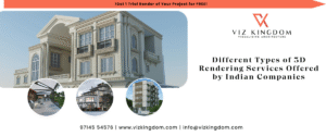 Different Types of 3D Rendering Services Offered by Indian Companies